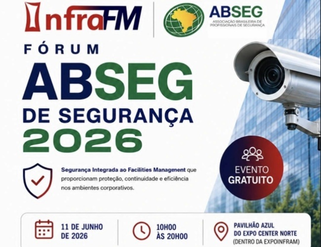 Confira a programação do Forum ABSEG de Segurança 2026 durante a InfraFM 2026!